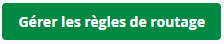 Image - Manage the routing rules (Gérer les règles de routage) button